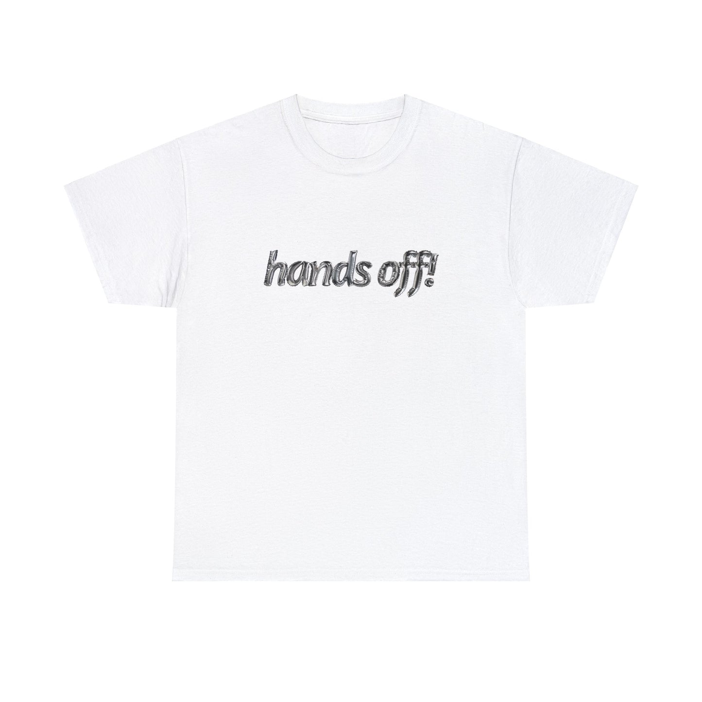 "Hands-off!" Classic Tee