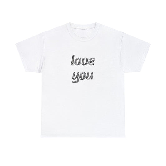 "Love you" Classic Tee